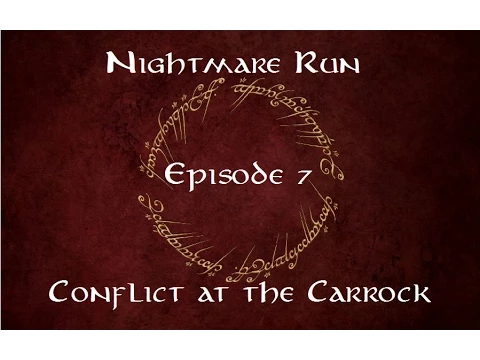 Nightmare Run Episode 7 - Conflict at the Carrock (3p)