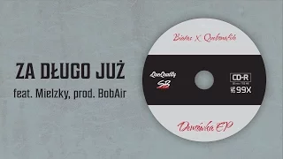 Białas x Quebonafide ft. Mielzky, Natalia Sumpor - Za długo już (prod. BobAir)