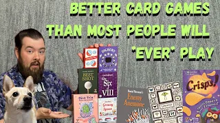 Better Card Games Than Most People Will Ever Play
