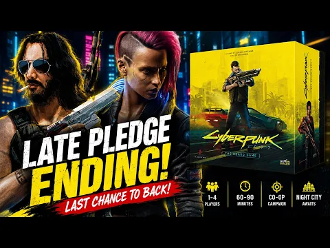 Cyberpunk 2077: The Board Game | Late Pledge ENDS Soon! \\ State of the Game