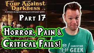 Four Against Darkness, Part 17 (Horror, Pain & Critical Fails!)