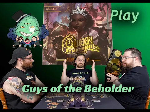 Queen By Midnight Guys of the Beholder Playthrough Part 1