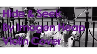 Hide and Seek - Imogen Heap [2Set violin cover]