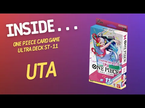 Inside…One Piece Card Game UTA Starter Deck ST-11 (4K 60fps)