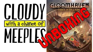 Gloomhaven: Jaws of the Lion Unboxing - Cloudy with a Chance of Meeples