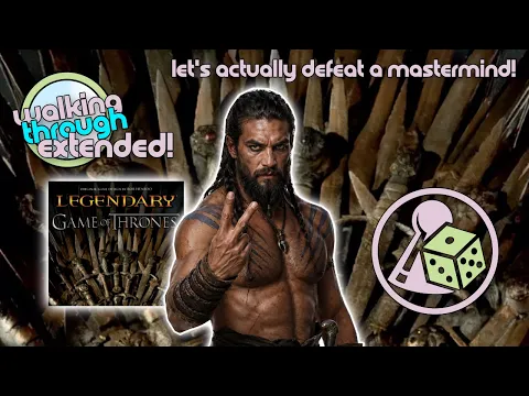 Walking through Legendary: Game of Thrones - Extended