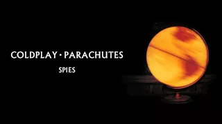 Coldplay - Spies (Parachutes)
