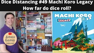 Dice Distancing #49 Machi Koro Legacy board game - how far do dice roll? * Amass Games * 4K fun crit