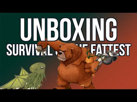 Unboxing Survival of the Fattest - Bored Online? Board Offline!