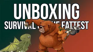 Unboxing Survival of the Fattest - Bored Online? Board Offline!