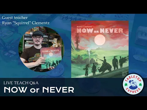 Live Teach Q&A: Now or Never (with guest teacher Ryan "Squirrel" Clementz)