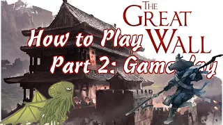 How to Play The Great Wall - Part 2: Gameplay - Bored Online? Board Offline!