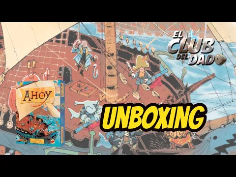 Unboxing Ahoy por El club del dado