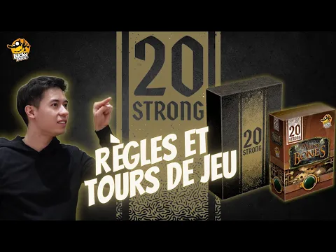 20 Strong - Règles et Tours de jeu