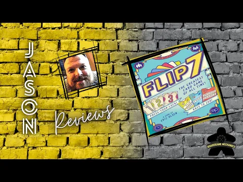 The Boardgame Mechanics Review Flip 7