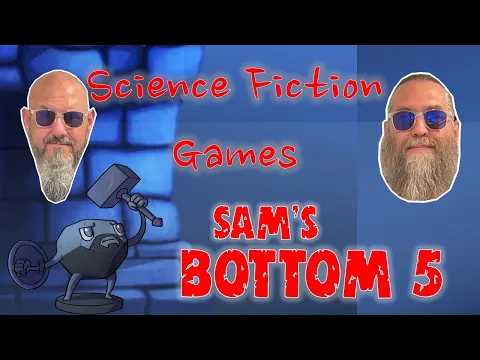 Sam & JT's Bottom 5 Science Fiction Games