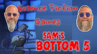 Sam & JT's Bottom 5 Science Fiction Games