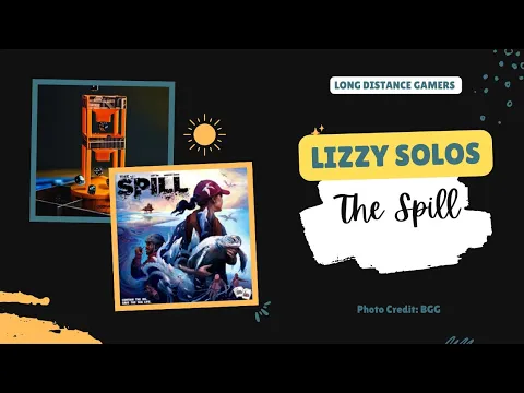 Lizzy Plays: The Spill