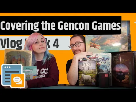 Covering All The Gencon Games - Vlog Week 4