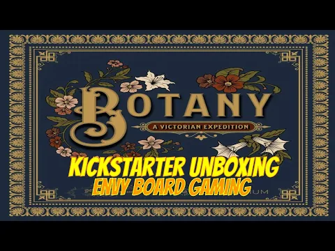Botany Board Game Kickstarter Unboxing