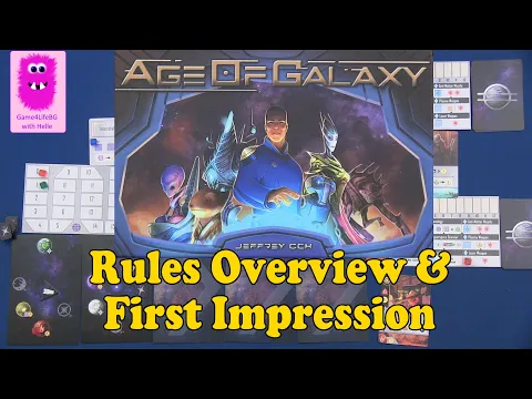 Age of Galaxy, Rules Overview & First Impression