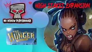 Episode 174-The Hunger w/High Stakes Expansion-Playthrough