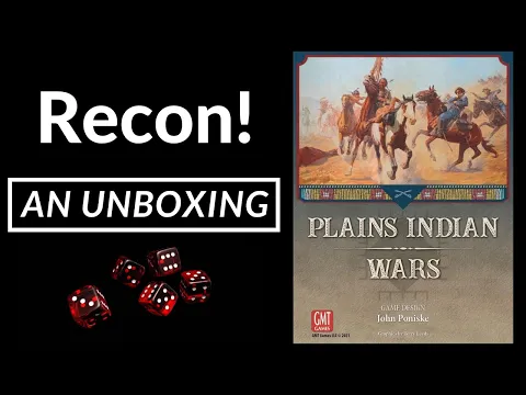 Recon! Unboxing of Plains Indian Wars