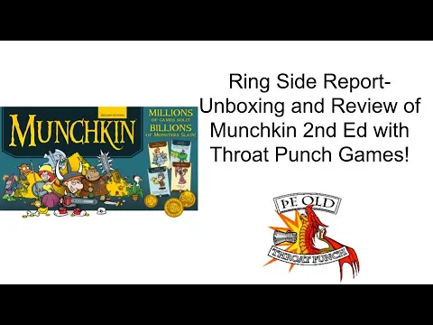 Ring Side Report-Board Game Unboxing and Review of Munchkin 2nd Ed!