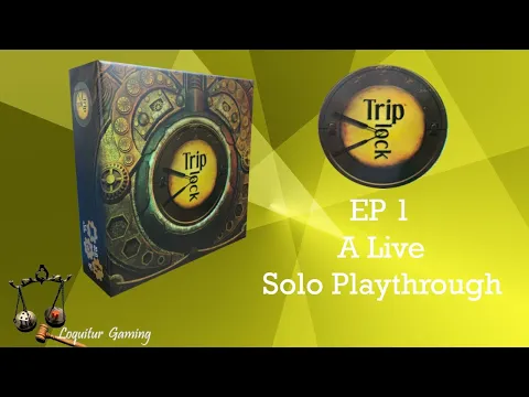 Ep 1 - TripLock - A Live Solo Playthrough