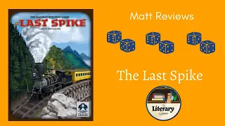Matt Reviews: The Last Spike
