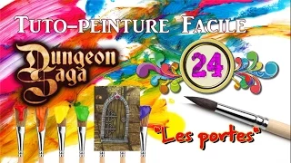 🎨 Tuto-Peinture N°24 : Dungeon Saga "Peinture des portes"