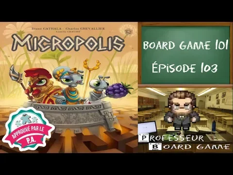 Board Game 101 (EP103) Micropolis - Règles et critique