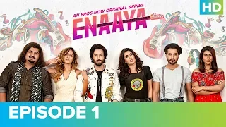 ENAAYA Episode 1 | Mehwish Hayat | An Eros Now Original Series | Watch All Episodes On Eros Now