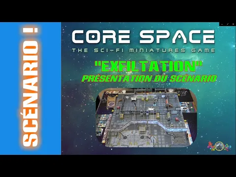 Core Space | "Exfiltration !" - Présentation du Scénario