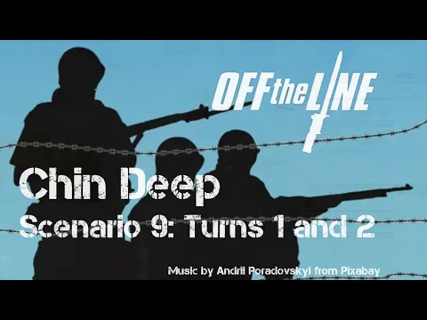 Chin Deep – Turns 1 and 2