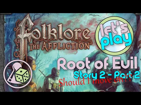 Let's Play Folklore: The Affliction - Story 2 (Part 2) - should I move on?