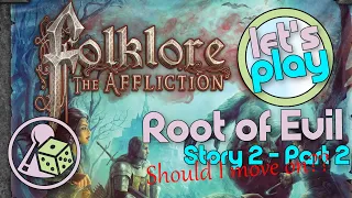Let's Play Folklore: The Affliction - Story 2 (Part 2) - should I move on?
