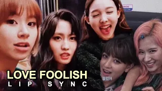 TWICE “LOVE FOOLISH” Lip Sync M/V TWICE “LOVE FOOLISH” Lip Sync M/V