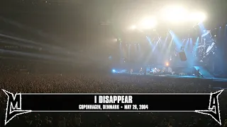 Metallica: I Disappear (Copenhagen, Denmark - May 26, 2004)