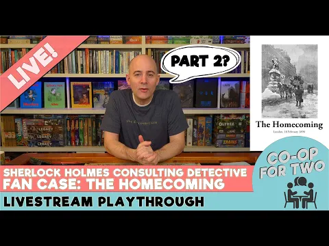 Sherlock Holmes Consulting Detective - Fan Made Case - The Homecoming - part 2 of 2