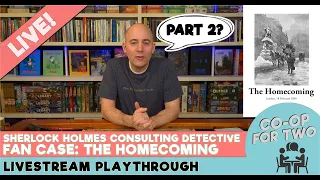 Sherlock Holmes Consulting Detective - Fan Made Case - The Homecoming - part 2 of 2