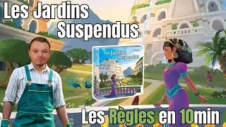 Les Jardins Suspendus : Les règles en 10min !!
