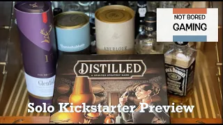 Distilled - Kickstarter Preview (Solo) - Not Bored Gaming