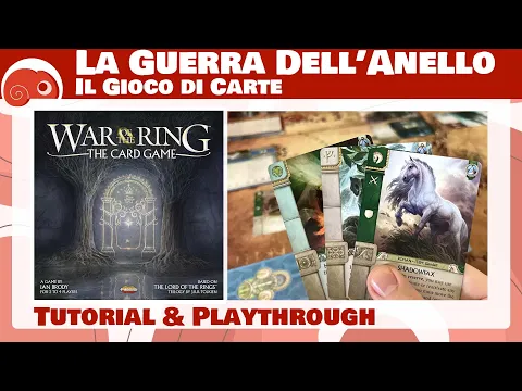 La Guerra dell'Anello: Il Gioco di Carte - 4p - Tutorial e partita completa con discussione finale