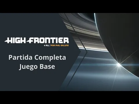 High Frontier 4 All. Partida Completa al Juego Base