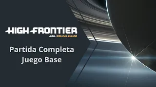 High Frontier 4 All. Partida Completa al Juego Base