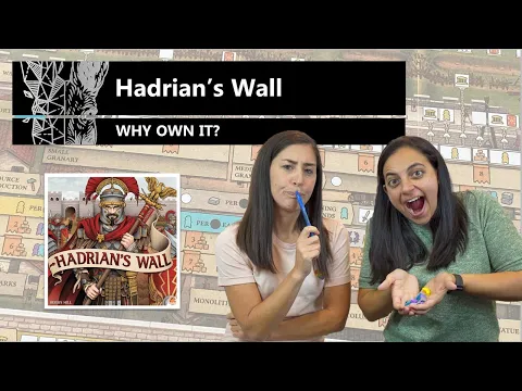Hadrian's Wall - Why Own It? Mechanics & Theme Board Game Review