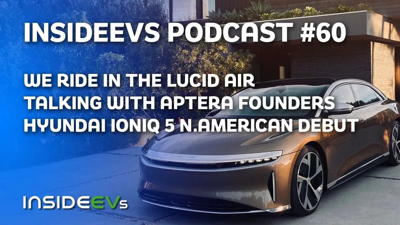 We Ride In Lucid Air, Talking With Aptera Founders and Hyundai Ioniq 5 North American Debut