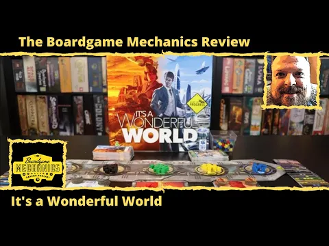 The Boardgame Mechanics Review It's a Wonderful World