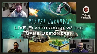 Planet Unknown - Playthrough (with the designers!)